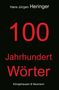 Hans Jürgen Heringer: 100 Jahrhundert Wörter, Buch