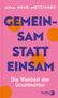 Anja Krug-Metzinger: Gemeinsam statt einsam, Buch, Buch