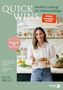QUICK WINS: Healthy Cooking für Vielbeschäftigte. Spiegel Bestseller-Autorin. Frau mit Teller in heller Küche., Buch