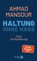 Text: "AHMAD MANSOUR HALTUNG OHNE HASS Eine Aufforderung". "SPIEGEL Bestseller-Autor". Unten blauer Berlin Verlag-Logo., Buch