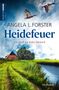 Angela L. Forster: Heidefeuer, Buch