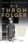 Frank Lorenz Müller: Die Thronfolger, Buch