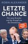 Robin Alexander: Letzte Chance, Buch