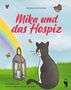 Birgitta Schmeißer: Mika und das Hospiz, Buch, Buch