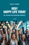 Dieter W. Steinke: Neu! Happy Life Today, Buch