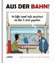 Ihr Kaffee kommt heute abweichend auf Gleis 3, direkt gegenüber. Zwei Personen im Zug, eine draußen winkend., Buch