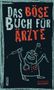 Gitzinger Höke & Schmelzer: Das böse Buch für Ärzte, Buch, Buch
