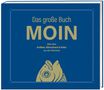 Olaf Nett: Das große Buch MOIN - Alles über Krabben, Klönschnack & Kultur aus dem Moinland, Buch, Buch