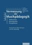 Vermessung der Musikpädagogik, Buch