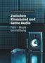 Zwischen Kinosound und Game Audio, Buch