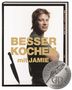 Jamie Oliver: Besser kochen mit Jamie Oliver, Buch, Buch