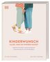 Julia König: Kinderwunsch. Alles, was du wissen musst, Buch, Buch