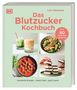 „Das Blutzucker Kochbuch“ von Linn Stokstad, enthält über 80 Familienrezepte, mit klarer, farbenfroher Speisepräsentation., Buch