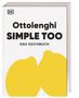 „Ottolenghi SIMPLE TOO DAS KOCHBUCH“ steht auf einem Cover mit zwei gelben Formen und einem DK-Logo., Buch