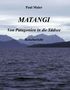 Paul Maier: Matangi - Von Patagonien in die Südsee, Buch