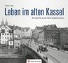 Stephan Franke: Leben und Arbeiten im alten Kassel, Buch