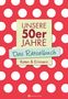 Wolfgang Berke: Unsere 50er Jahre - Das Rätselbuch, Buch