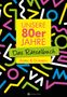 Wolfgang Berke: Unsere 80er Jahre - Das Rätselbuch, Buch