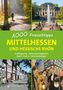 Annerose Sieck: Mittelhessen und hessische Rhön - 1000 Freizeittipps, Buch, Buch