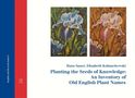 Planting the Seeds of Knowledge: An Inventory of Old English Plant Names, Buch