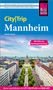 Günter Schenk: Reise Know-How CityTrip Mannheim mit Infos zur Bundesgartenschau, Buch