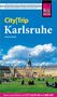 Günter Schenk: Reise Know-How CityTrip Karlsruhe, Buch