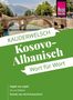 "Kauderwelsch Kosovo-Albanisch Wort für Wort. Hajde me nejtë! los zu bleiben Komm uns doch besuchen!" Eine Steinbrücke über einen Fluss und Bäume im Hintergrund., Buch