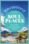 Elke Homburg: Soul Places Neuseeland - Die Seele Neuseelands spüren, Buch, Buch