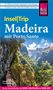 Daniela Schetar: Reise Know-How InselTrip Madeira (mit Porto Santo), Buch