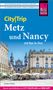 Günter Schenk: Reise Know-How CityTrip Metz und Nancy mit Bar-Le-Duc, Buch