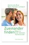 Astrid Leila Bust: Zueinander finden, Buch, Buch