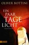 Oliver Bottini: Ein paar Tage Licht, Buch, Buch