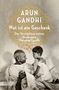 Arun Gandhi: Wut ist ein Geschenk, Buch