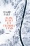 David Park: Reise durch ein fremdes Land, Buch