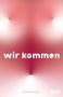 : Wir Kommen, Buch