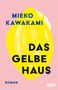 Mieko Kawakami: Das gelbe Haus, Buch