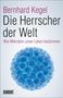 Bernhard Kegel: Die Herrscher der Welt, Buch