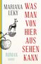 Mariana Leky: Was man von hier aus sehen kann, Buch