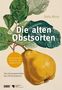 Sofia Blind: Die alten Obstsorten, Buch, Buch