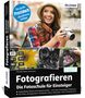 Christian Haasz: Fotografieren - Die große Fotoschule für Einsteiger, Buch, Buch