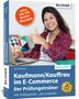Bernd Schmitt: Kaufmann/Kauffrau im E-Commerce - der Prüfungstrainer, Buch