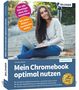 Christian Immler: Mein Chromebook optimal nutzen, Buch