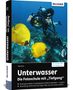 Toby Horn: Unterwasser - Die Fotoschule mit "Tiefgang", Buch