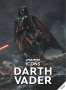 Daniel Wallace: Star Wars: Darth Vader - Alles über den Dunklen Lord der Sith, Buch