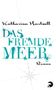 Katharina Hartwell: Das Fremde Meer, Buch