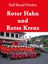Ralf Bernd Herden: Roter Hahn und Rotes Kreuz, Buch