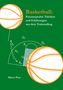 Marco Prey: Basketball: Praxiserprobte Taktiken und Erfahrungen aus dem Traineralltag, Buch, Buch