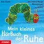 Eric Carle: Mein kleines Hörbuch der Ruhe, CD