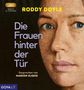 Roddy Doyle: Die Frauen hinter der Tür, MP3-CD