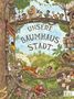 Gideon Sterer: Unsere Baumhausstadt, Buch
